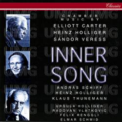 Inner Song - Chamber Music By Carter, Veress & Holliger