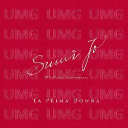 La Prima Donna: Sumi Jo 30th Debut Anniversary - Sumi Jo