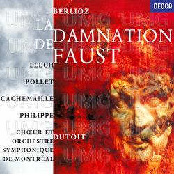 Berlioz: La Damnation de Faust - Charles Dutoit, Françoise Pollet, Richard Leech