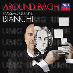 Around Bach - Massimo Giuseppe Bianchi
