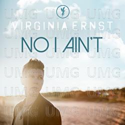 No I Ain't - Virginia Ernst