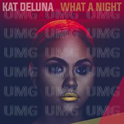 What A Night - Kat Deluna,  Jeremih, Stefflon Don