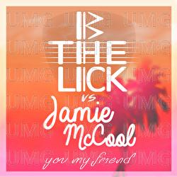 You My Friend - BtheLick, Jamie McCool