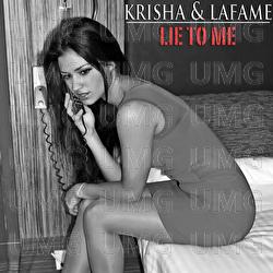 Lie To Me - Krisha, Lafame