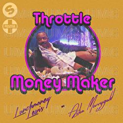 Money Maker - Throttle, LunchMoney Lewis, Aston Merrygold