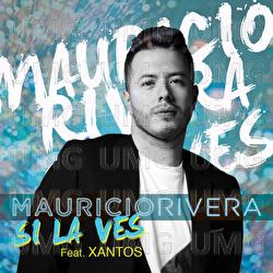 Si La Ves - Mauricio Rivera, Xantos