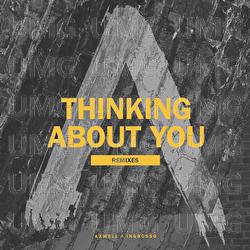 Thinking About You - Axwell /\ Ingrosso, Axwell, Sebastian Ingrosso