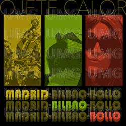 Madrid-Bilbao-Bollo - Ojete Calor