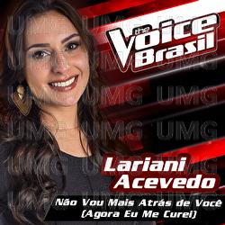 N&atilde;o Vou Mais Atr&aacute;s De Voc&ecirc; (Agora Eu Me Curei) - Lariani Acevedo