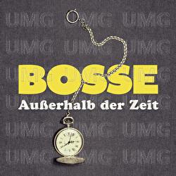 Au&szlig;erhalb der Zeit - Bosse