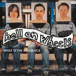 What Is The Influence - Hell On Wheels