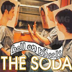 The Soda - Hell On Wheels
