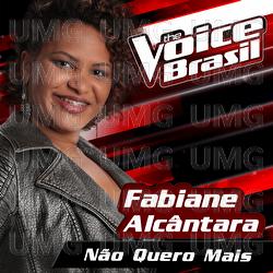 N&atilde;o Quero Mais - Fabiane Alc&acirc;ntara