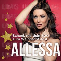 Schenk mir dein Herz zum Weihnachtsfest - Allessa