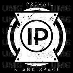 Blank Space - I Prevail