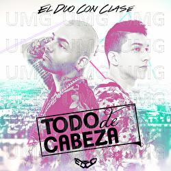 Todo De Cabeza - El D&uacute;o Con Clase