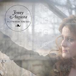 I Go Where You Go - Jenny Augusta
