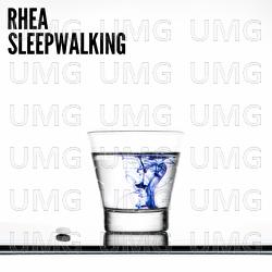Sleepwalking - RHEA
