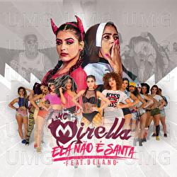 Ela N&atilde;o &Eacute; Santa - MC Mirella, Delano