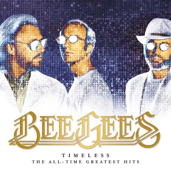Timeless - The All-Time Greatest Hits - Bee Gees