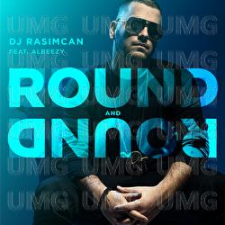 Round And Round - DJ Rasimcan, Albeezy