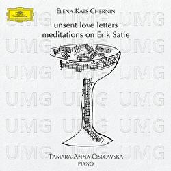 Kats-Chernin: Unsent Love Letters, Meditations On Erik Satie - Tamara-Anna Cislowska