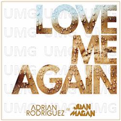Love Me Again - Adrian Rodriguez, Juan Magan