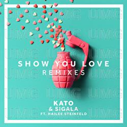 Show You Love - KATO, Sigala, Hailee Steinfeld