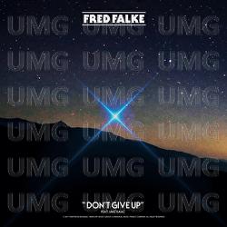 Don't Give Up - Fred Falke, Jake Isaac