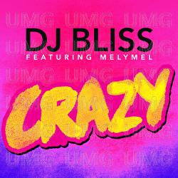 Crazy - DJ Bliss, Melony Nathalie Redondo De Leo