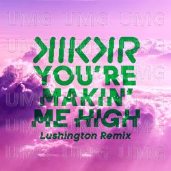 You're Makin' Me High - KIKKR, Ideh