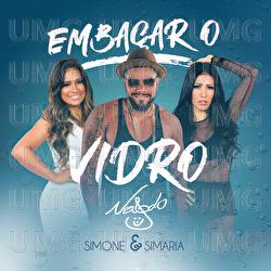 Embaçar O Vidro - Naldo Benny, Simone & Simaria