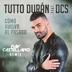 C&oacute;mo Vuelvo Al Pasado - Tutto Dur&aacute;n, DCS