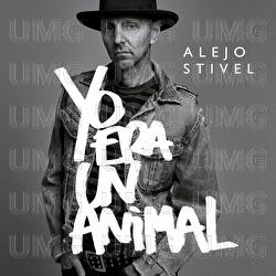 Yo Era Un Animal - Alejo Stivel