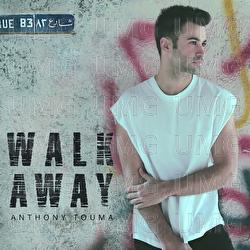Walk Away - Anthony Touma