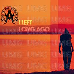 I Left Long Ago - Apo & The Apostles