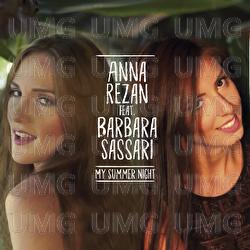 My Summer Night - Anna Rezan, Barbara Sassari