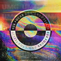 Don't You Feel It - Sub Focus, ALMA