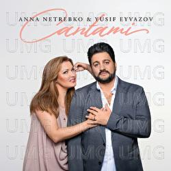 Cantami - Anna Netrebko, Yusif Eyvazov