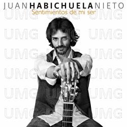 Sentimientos De Mi Ser - Juan Habichuela Nieto