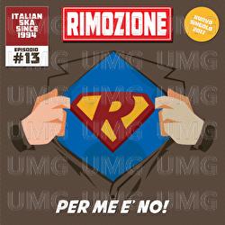 Per Me &Egrave; No! - Rimozione
