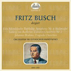 Mendelssohn: Symphony No. 4 In A Major, Op. 90, MWV N 16 - "Italian" / Beethoven: Overture "Leonore No.2", Op.72a / Brahms:Tragic Overture, Op.81 - Danish Radio Symphony Orchestra, Fritz Busch