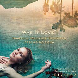 Was It Love? - Isabella 'Machine' Summers, Lena