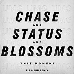 This Moment - Chase & Status And Blossoms