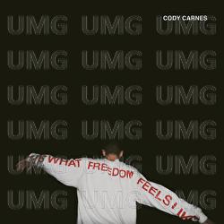 What Freedom Feels Like - Cody Carnes
