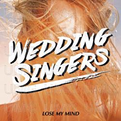 Lose My Mind - Wedding Singers