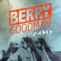 Highlight - BERRY GOODMAN