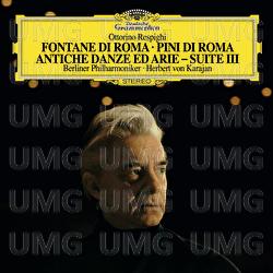Respighi: The Fountains Of Rome, P. 106; The Pines Of Rome, P. 141; Ancient Airs And Dances - Suite III, P. 172 / Quintettino Op.30 No.6, G.324 / Albinoni: Adagio In G Minor
