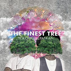 Tolong Lepaskan - The Finest Tree