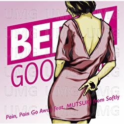 Pain, Pain Go Away - BERRY GOODMAN, MUTSUKI